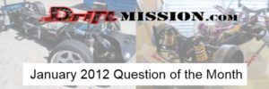 RC Drift Mission January 2012 Question of the Month Results